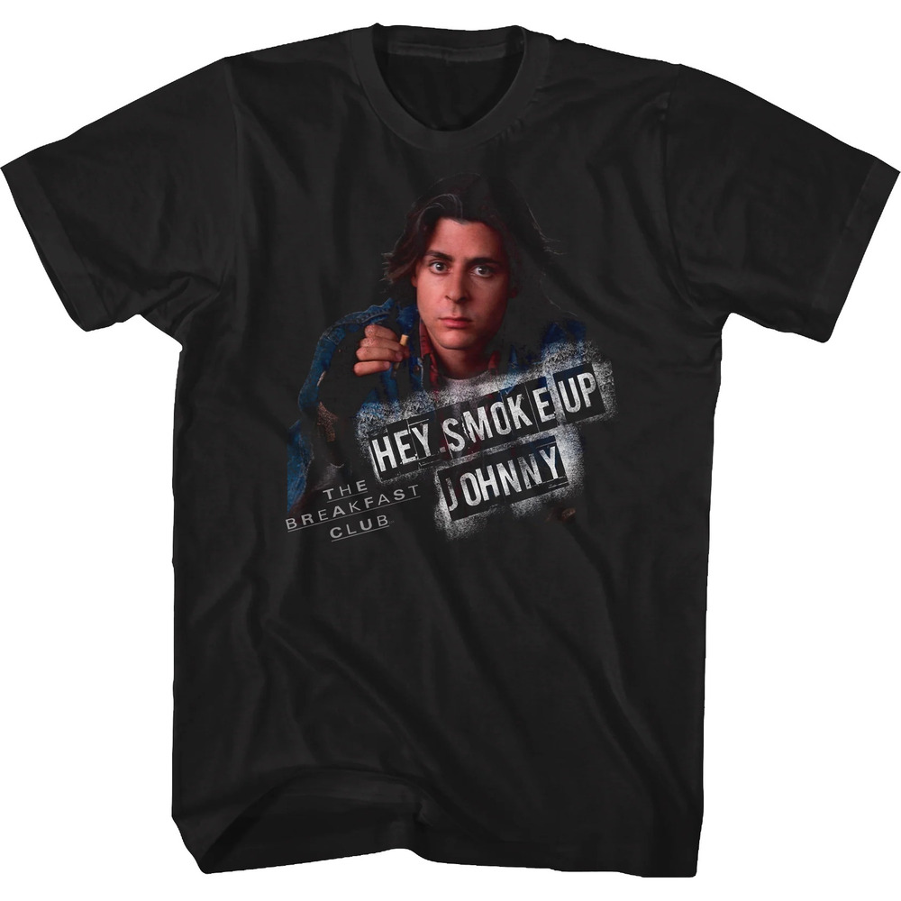 The Breakfast Club Smoke Up Johnny Shirt